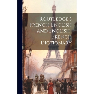 预订 Routledge’s French-English and English-French Dictionary: 9781020283291
