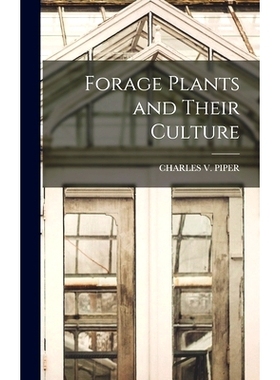 预订 Forage Plants and Their Culture: 9781019075739