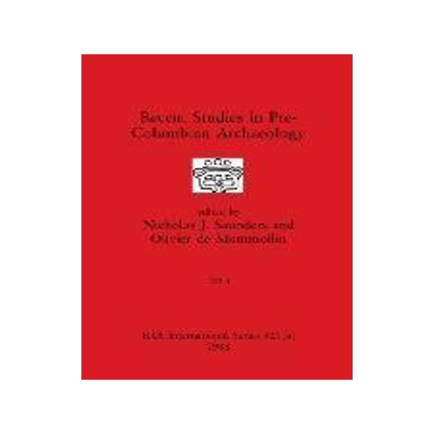 [预订]Recent Studies in Pre-Columbian Archaeology, Part ii 9781407390000