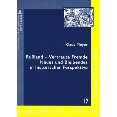 预订 Rußland – Vertraute Fremde: Neues und Bleibendes in historischer Perspektive- Ausgewählte Beiträge von Klaus Me