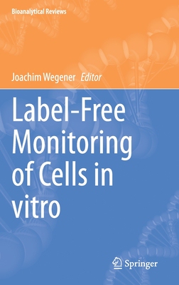 【预订】Label-Free Monitoring of Cells in Vitro