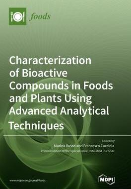 [预订]Characterization of Bioactive Compounds in Foods and Plants Using Advanced Analytical Techniques 9783036528557