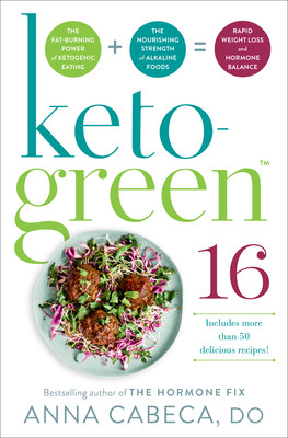 【预订】Keto-Green 16: The Fat-Burning Power of Ketogenic Eating + the Nourishing Strength of Alkaline Foods = Rap...