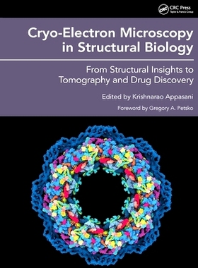 预订 Cryo-Electron Microscopy in Structural Biology: From Structural Insights to Tomography and Drug Discovery 结构生物