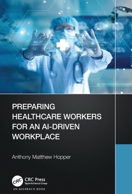 预订 Preparing Healthcare Workers for an AI-Driven Workplace