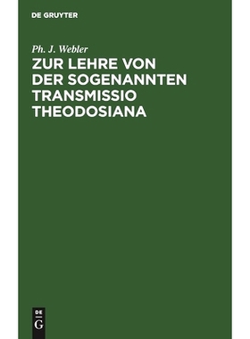预订 Zur Lehre von der sogenannten Transmissio Theodosiana: 9783112515853