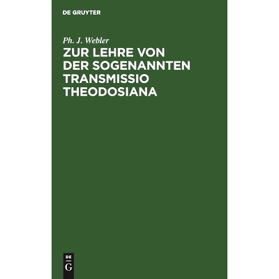 预订 Zur Lehre von der sogenannten Transmissio Theodosiana: 9783112515853