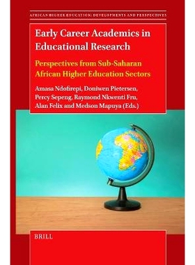 预订 Early Career Academics in Educational Research: Perspectives from Sub-Saharan African Higher Education Sectors 教育