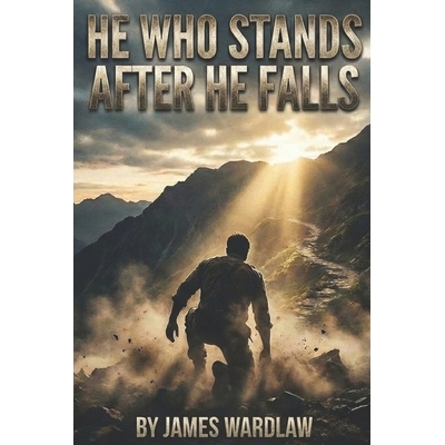 预订 He Who Stands After He Falls: A Guide to Unbroken Resilience 9798246335239
