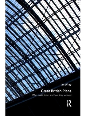 预订 Great British Plans: Who made them and how they worked 大不列颠的计划: 9780415711418