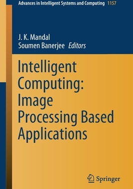 【预订】Intelligent Computing: Image Processing Based Applications