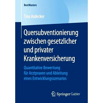 预订 Quersubventionierung zwischen gesetzlicher und privater Krankenversicherung: Quantitative Bewertung für Arztpraxen