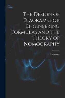 [预订]The Design of Diagrams for Engineering Formulas and the Theory of Nomography 9781015669000