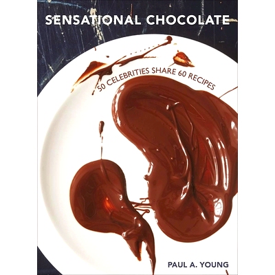 预订 Sensational Chocolate: 50 Celebrities Share 60 Recipes: 9781908337344