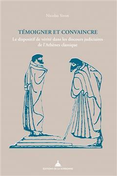 [预订]Témoigner et convaincre : le dispositif de vérité dans les discours judiciaires de l’Athènes c 9791035103286