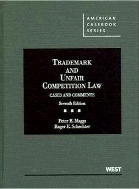 预订 Trademark and Unfair Competition Law: Cases and Comments, 7th Maggs 和 Schechter的商标和不公平竞争法：案件与评论，