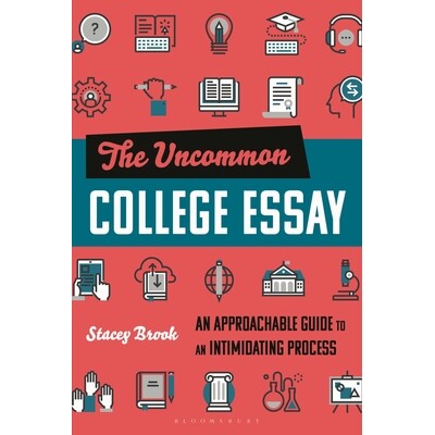 预订 The Uncommon College Essay An Approachable Guide to an Intimidating Process 大学申请文书写作指南：一份轻松易懂的写
