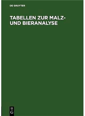 预订 Tabellen zur Malz- und Bieranalyse: I. Luft-Tabelle. II. Zucker-(Extrakt-)Tabelle. III. Alkohol-Tabelle. IV. Stammw
