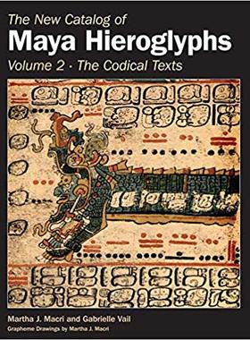 【预售】The New Catalog of Maya Hieroglyphs, Volume Two: The Codical Texts