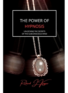 预订 The Power of Hypnosis: Unlocking the Secrets of the Subconscious Mind: 9798881344597