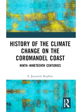 预订 History of the Climate Change on the Coromandel Coast: Ninth–Nineteenth Centuries 科罗曼德尔海岸气候变化史 9世纪-1