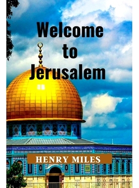 预订 Welcome to Jerusalem: 2023 Detailed Travel Guide and Trip Itinerary, for Tourists and Pilgrims: 9798396552456