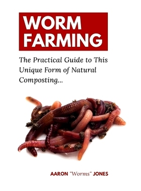预订 Worm Farming: The Practical Guide to This Unique Form of Natural Composting...: 9783967720013