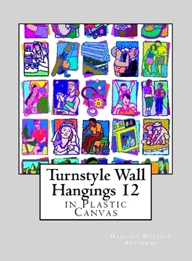 预订 Turnstyle Wall Hangings 12: in Plastic Canvas: 9781985587427