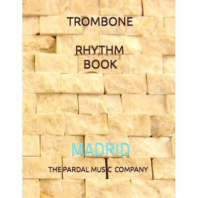 预订 Trombone Rhythm Book N-1: Madrid: 9798355390648