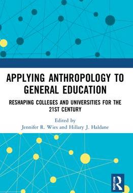 [预订]Applying Anthropology to General Education: Reshaping Colleges and Universities for the 21st Century 9780367642181