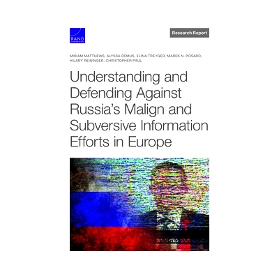 预订 Understanding and Defending Against Russia’s Malign and Subversive Information Efforts in Europe 了解并防御俄罗斯