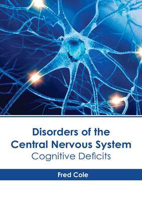 [预订]Disorders of the Central Nervous System: Cognitive Deficits 9781639272938