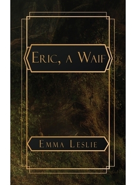 预订 Eric, a Waif: A Story of Last Century: 9781088244999