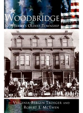 预订 Woodbridge: New Jersey’s Oldest Township: 9781589731288