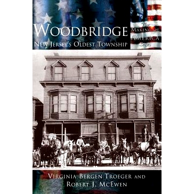 预订 Woodbridge: New Jersey’s Oldest Township: 9781589731288