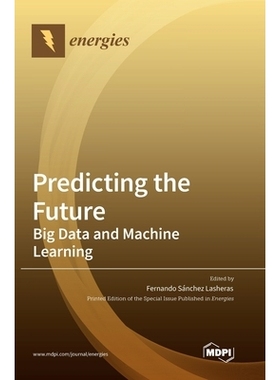 预订 Predicting the Future: Big Data and Machine Learning: Big Data and Machine Learning: 9783039366194