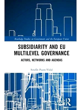 预订 Subsidiarity and EU Multilevel Governance: Actors, Networks and Agendas 辅助性与欧盟多级治理：行动者、网络与议程: 9