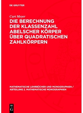 预订 Die Berechnung der Klassenzahl abelscher Körper über quadratischen Zahlkörpern: 9783112727423
