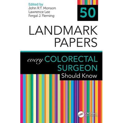 预订 50 Landmark Papers every Colorectal Surgeon Should Know结直肠外科医生的50篇里程碑式论文需知: 9780367202101