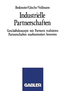 预订 Industrielle Partnerschaften: Geschäftskonzepte mit Partnern realisieren Partnerschaften marktorientiert bewerten: