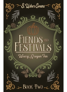 预订 Fiends and Festivals: A Cozy Fantasy Novel 恶魔与节日: 9781945438608