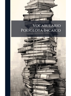预订 Vocabulario PolÃ-glota Incaico: 9781024002348