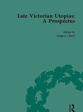 【预订】Late Victorian Utopias: A Prospectus