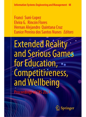 预订 Extended Reality and Serious Games for Education, Competitiveness, and Wellbeing: Proceedings of CIIS 2024 扩展现实