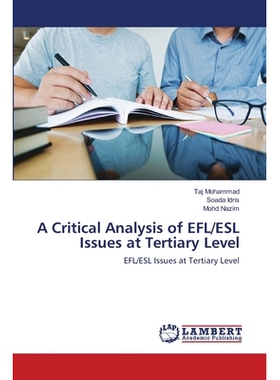 预订 A Critical Analysis of EFL/ESL Issues at Tertiary Level 高等教育中EFL/ESL问题的批判性分析: 9786202685344