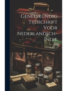 预订 Geneeskundig Tijdschrift Voor Nederlandsch-Indie; Volume 9: 9781021153739