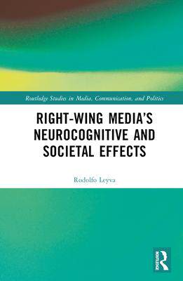 [预订]Right-Wing Media’s Neurocognitive and Societal Effects 9781032150451