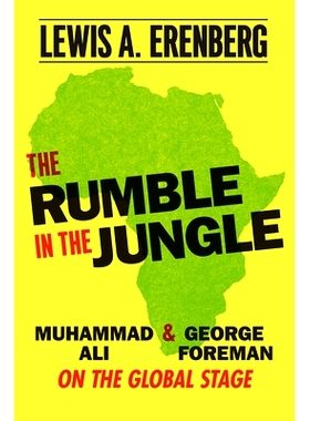 预订 The Rumble in the Jungle: Muhammad Ali and George Foreman on the Global Stage 丛林之战：全球舞台上的穆罕默德·阿里
