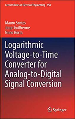 【预售】Logarithmic Voltage-to-Time Converter for Analog-to-Digital Signal Conversion