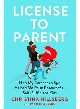 预订 License to Parent: How My Career As a Spy Helped Me Raise Resourceful, Self-Sufficient Kids 许可给父母: 97805931911
